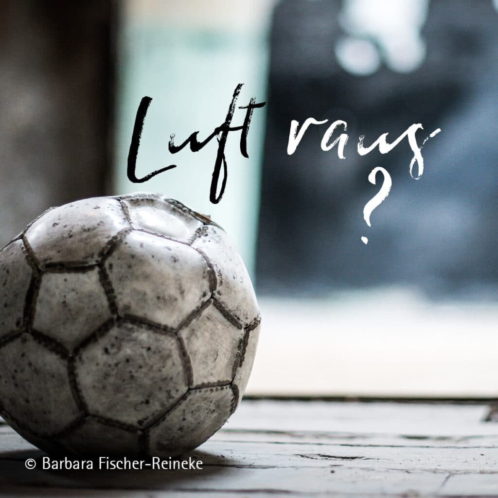 Ist bei dir auch manchmal die Luft raus?