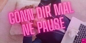 Pausen und Auszeiten sind extrem wichtig